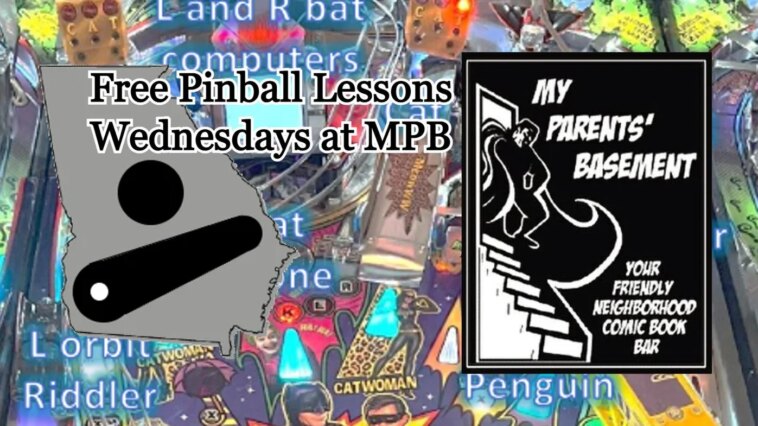 Complimentary Pinball Lessons at My Parents’ Basement